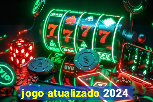 jogo atualizado 2024